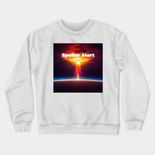 Don’t Spoil the Ending: A Nuclear Guide Crewneck Sweatshirt